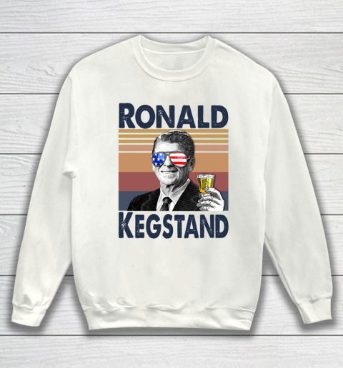 Ronald Kegstand Drink Independence Day The 4th Of July Shirt Sweatshirt
