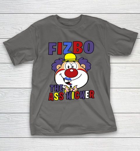Fizbo. The ass kicker Clown T Shirt 9