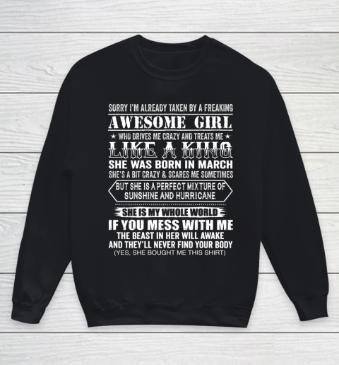 Sorry I m Already Taken by a Freaking Awesome Girl March Birthday Youth Sweatshirt