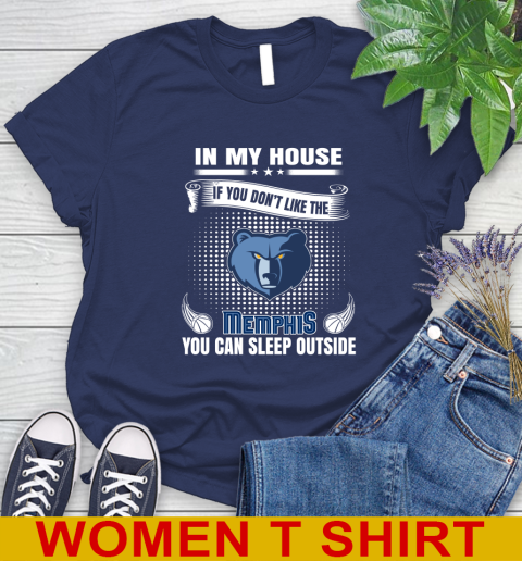 Memphis Grizzlies NBA Basketball In My House If You Don't Like The Memphis You Can Sleep Outside Shirt Women's T-Shirt 12