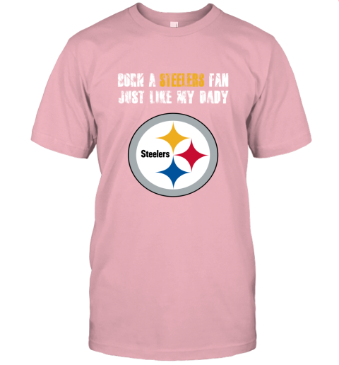 5zve pittsburgh steelers born a steelers fan just like my daddy jersey t shirt 60 front pink