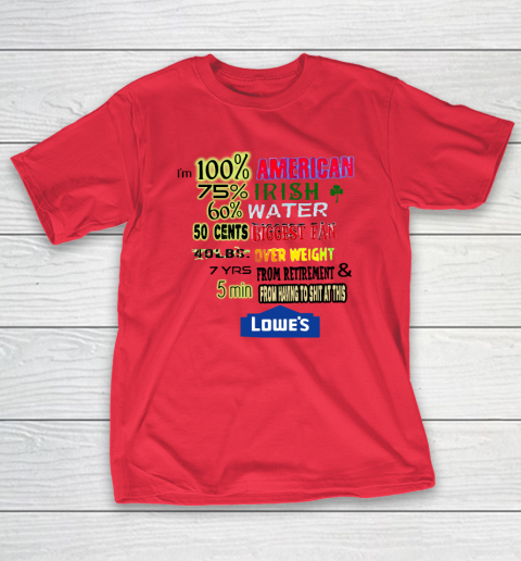 I'm 100 American 70 Irish T-Shirt 7