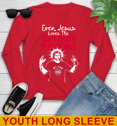 Detroit Pistons NBA Basketball Even Jesus Loves The Pistons Shirt Youth Long Sleeve 11