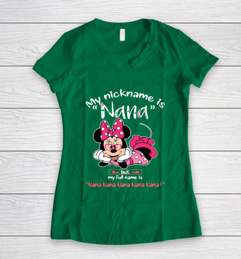 Minnie mouse my nickname is Nana but my full name is Nana Women's V-Neck T-Shirt 3