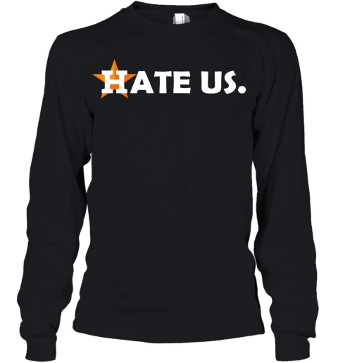 Hate Us Houston Astros MLB - Rookbrand