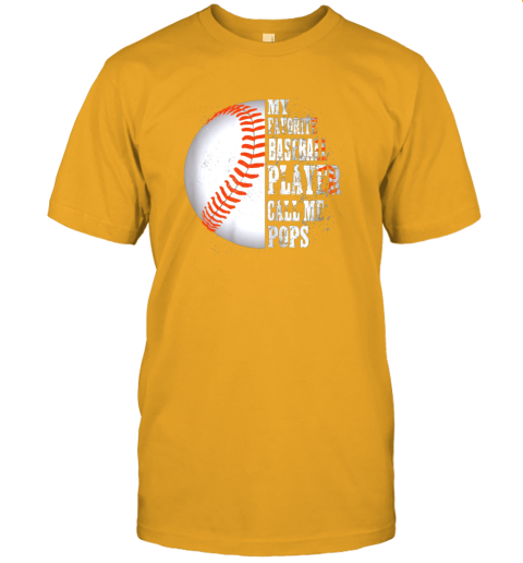 5wxx my favorite baseball player calls me pops jersey t shirt 60 front gold