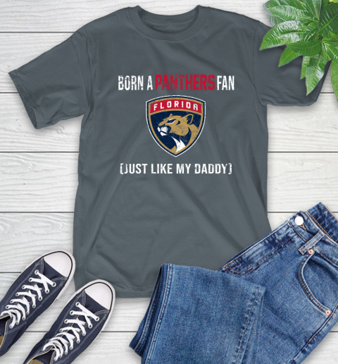 NHL Florida Panthers Hockey Loyal Fan Just Like My Daddy Shirt T-Shirt 7