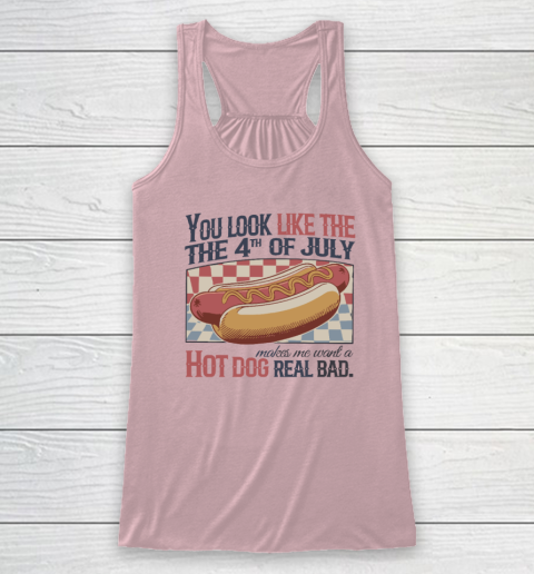 You Look Like The 4th Of July Hot Dog Racerback Tank 4