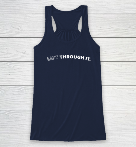 Lift Through It Racerback Tank 5