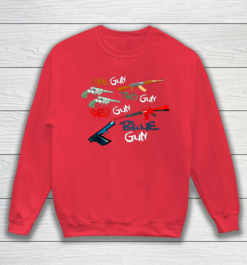 One Gun Two Gun Red Gun Blue Gun Funny Sweatshirt 15