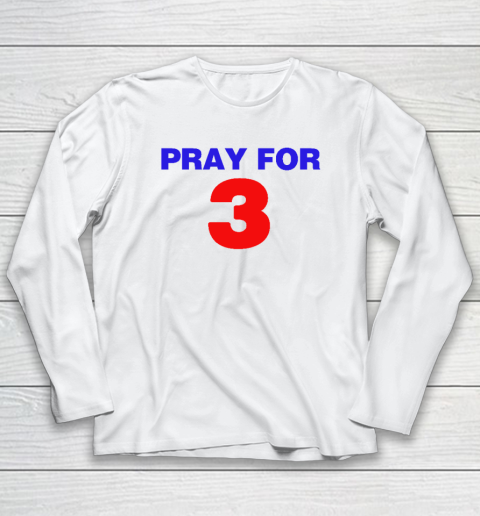 Pray For Damar Hamlin Pray For 3 Long Sleeve T-Shirt