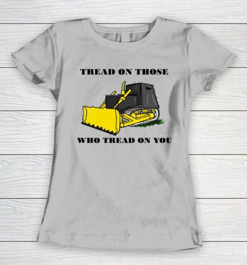 Killdozer T Shirt Tread On Those Who Tread On You Women's T-Shirt 3