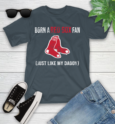 MLB Baseball Boston Red Sox Loyal Fan Just Like My Daddy Shirt Youth T-Shirt 9