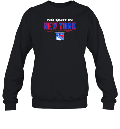 No Quit In New York Sweatshirt