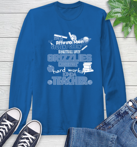 Memphis Grizzlies NBA I'm A Difference Making Student Caring Basketball Loving Kinda Teacher Long Sleeve T-Shirt 10