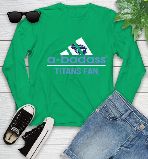 NFL A Badass Tennessee Titans Fan Adidas Football Sports Youth Long Sleeve 7