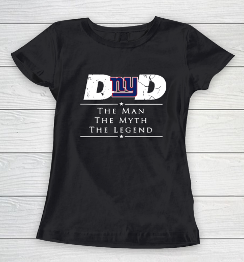 New York Giants NFL Football Dad The Man The Myth The Legend Women's T-Shirt