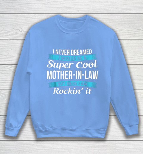 Funny Mother in Law TShirts Mother's Day Gift Sweatshirt 8