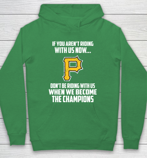 MLB Pittsburgh Pirates Baseball We Become The Champions Hoodie 5