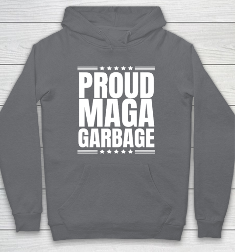 Proud MAGA Garbage Trump Supporter Hoodie 3