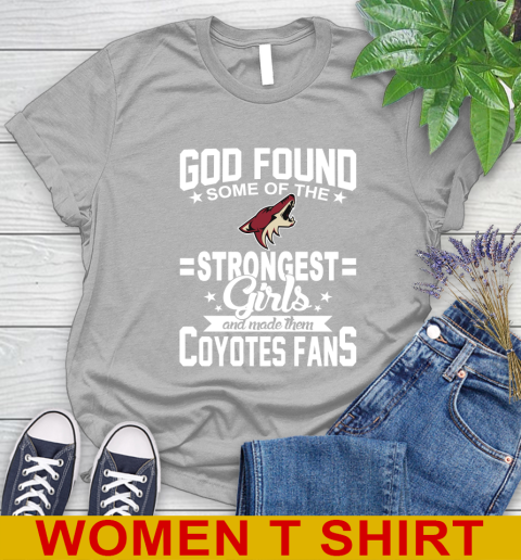 Arizona Coyotes NHL Football God Found Some Of The Strongest Girls Adoring Fans Women's T-Shirt 5