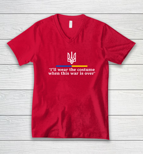 I'll Wear the Costume when This War Is Over V-Neck T-Shirt 5