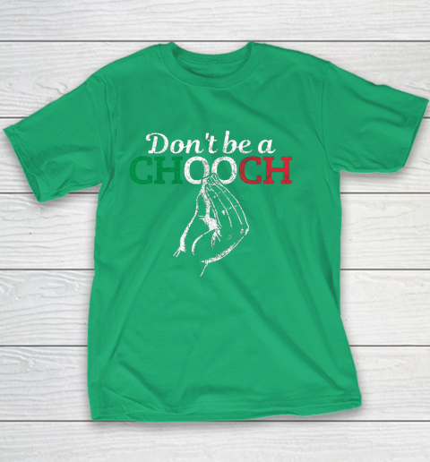 Chooch Shirt  Don t Be A Chooch Funny Italian Flag Youth T-Shirt 3
