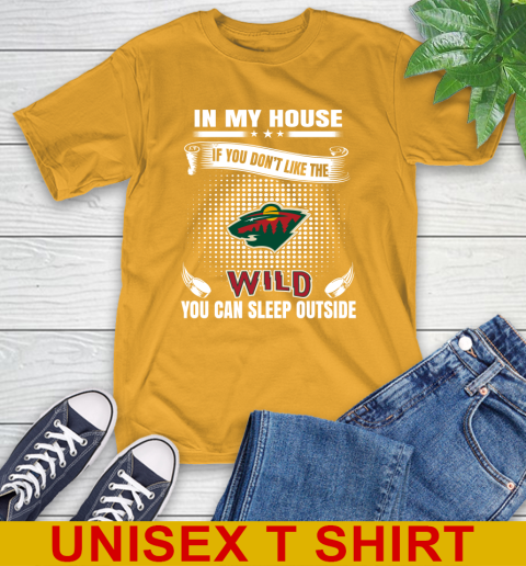 Minnesota Wild NHL Hockey In My House If You Don't Like The Wild You Can Sleep Outside Shirt T-Shirt 2