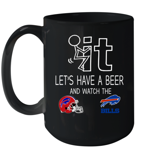 Buffalo Bills Football NFL Let's Have A Beer And Watch Your Team Sports Ceramic Mug 15oz
