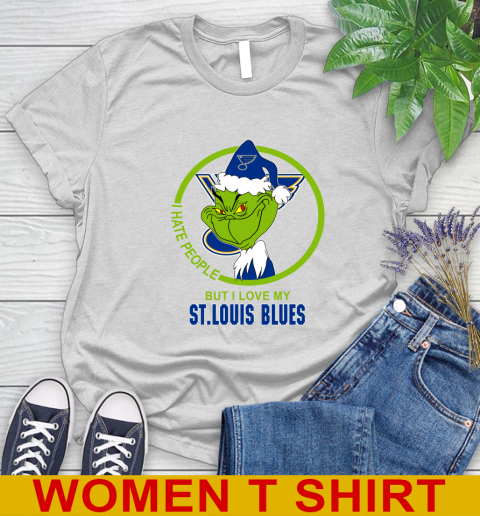 St.Louis Blues NHL Christmas Grinch I Hate People But I Love My Favorite Hockey Team Women's T-Shirt
