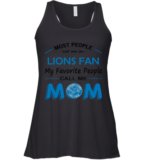 Most People Call Me Detroit Lions Fan Football Mom Racerback Tank