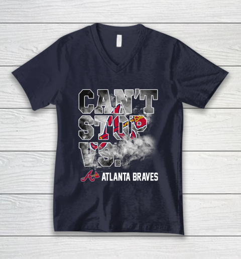 MLB Atlanta Braves Baseball Can't Stop Vs Atlanta Braves V-Neck T-Shirt 2