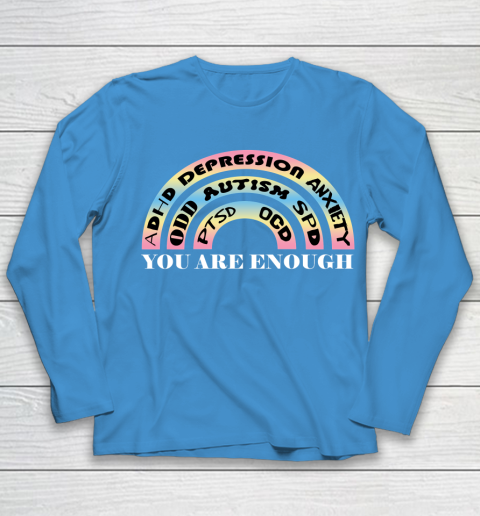 You Are Enough Rainbow Pastel Color Lovers Disability Awareness SPED Gifts Special Educators Advocat Autism Awareness Youth Long Sleeve - Image 5