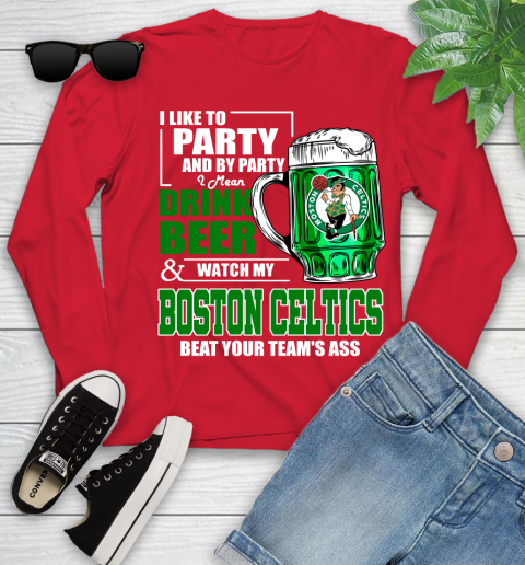 NBA Drink Beer and Watch My Boston Celtics Beat Your Team's Ass Youth Long Sleeve 11