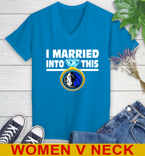 Dallas Mavericks NBA Basketball I Married Into This My Team Sports Women's V-Neck T-Shirt 7