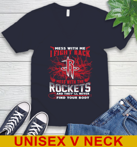 NBA Basketball Houston Rockets Mess With Me I Fight Back Mess With My Team And They'll Never Find Your Body Shirt V-Neck T-Shirt 2