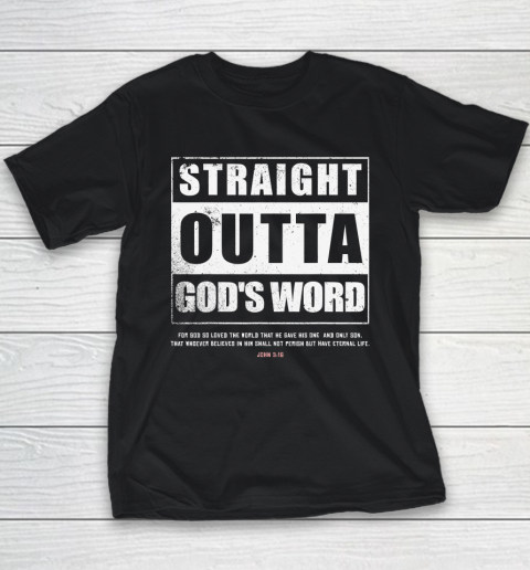 Straight Outta Gods Word John 3 16 Jesus Christian Lord Youth T-Shirt