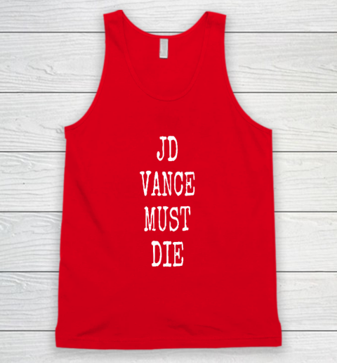 JD Vance Must Die Tank Top 4