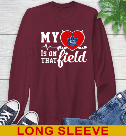 NHL My Heart Is On That Field Hockey Sports Toronto Maple Leafs Long Sleeve T-Shirt 7