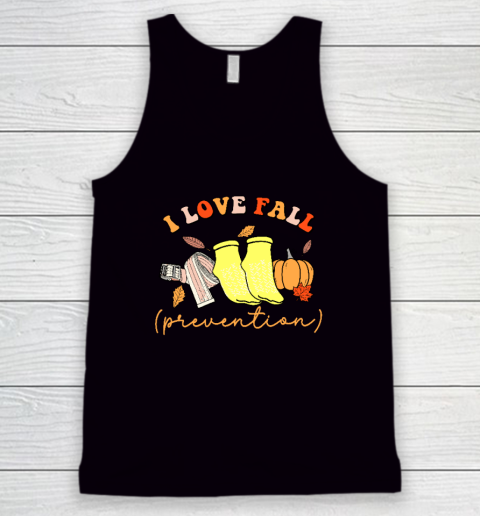 I Love Fall (Prevention) Tank Top