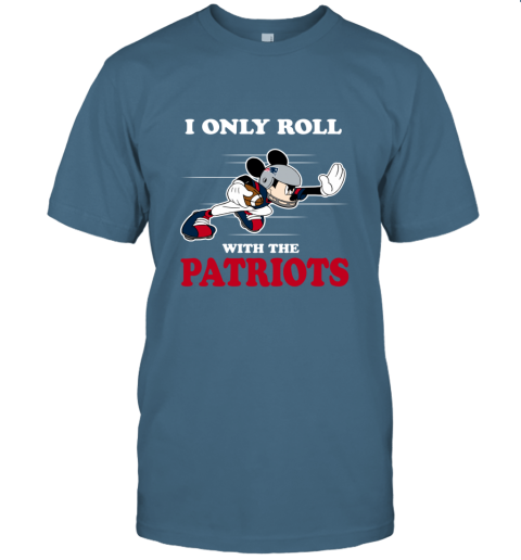 NFL Mickey Mouse I Only Roll With New England Patriots fd97 nfl mickey mouse i only roll with new england patr classic t shirt 2 front indigo blue