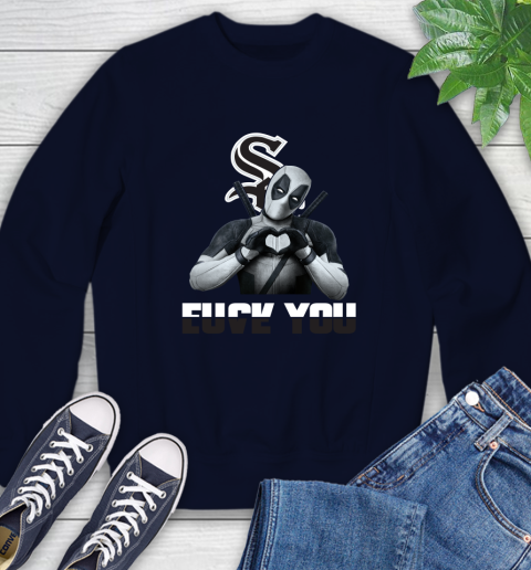 MLB Chicago White Sox Deadpool Love You Fuck You Baseball Sports Sweatshirt 2