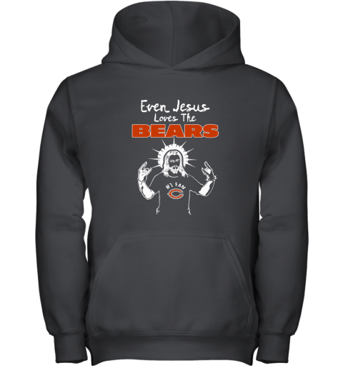 Even Jesus Loves The Bears #1 Fan Chicago Bears Youth Hoodie