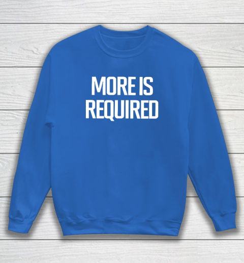 Minnesota Vikings More Is Required Sweatshirt 5