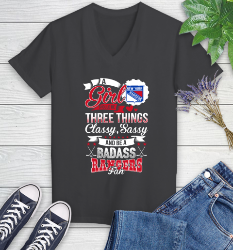 New York Rangers NHL Hockey A Girl Should Be Three Things Classy Sassy And A Be Badass Fan Women's V-Neck T-Shirt 8