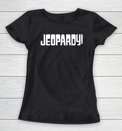 Jeopardy Game Show Funny Women's T-Shirt