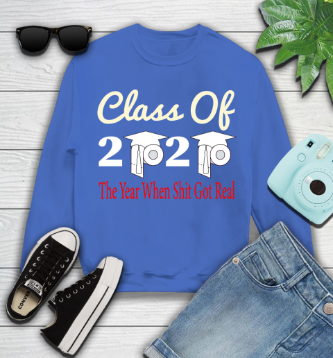 The Year When Shit Got Real Graduation 2020 T Shirt 110
