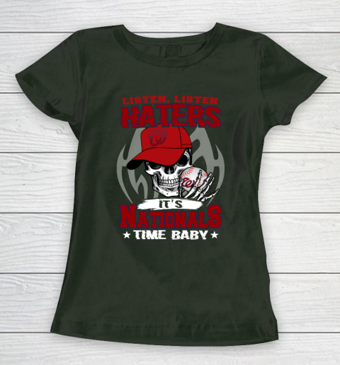 Listen Haters It is NATIONALS Time Baby MLB Women's T-Shirt 4