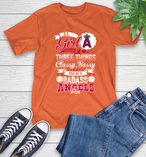 Los Angeles Angels MLB Baseball A Girl Should Be Three Things Classy Sassy And A Be Badass Fan T-Shirt 4