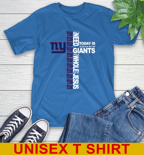 NFL All I Need Today Is A Little Bit Of New York Giants Cross Shirt T-Shirt 11